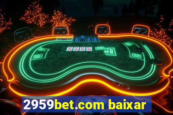 2959bet.com baixar