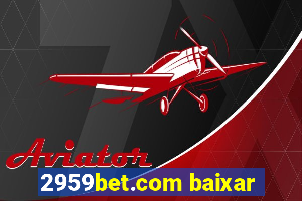 2959bet.com baixar