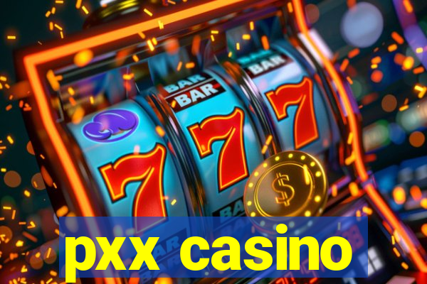 pxx casino