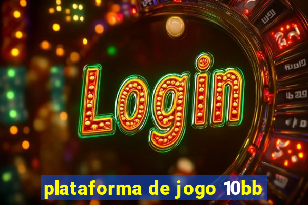 plataforma de jogo 10bb