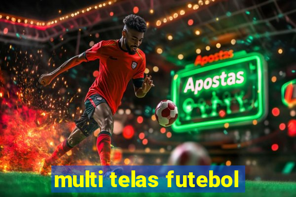 multi telas futebol