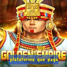 plataforma que paga fortune tiger