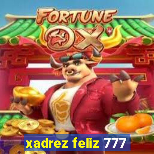 xadrez feliz 777