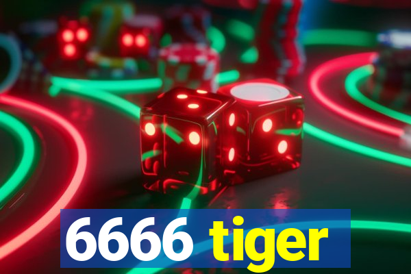 6666 tiger