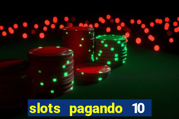 slots pagando 10 no cadastro facebook