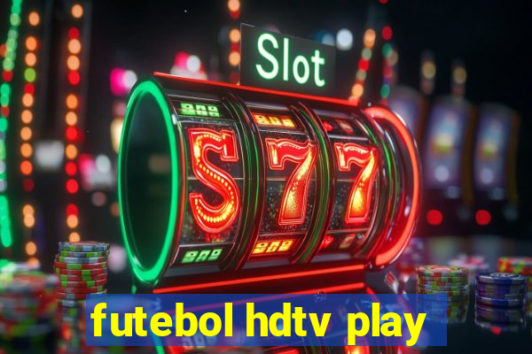 futebol hdtv play