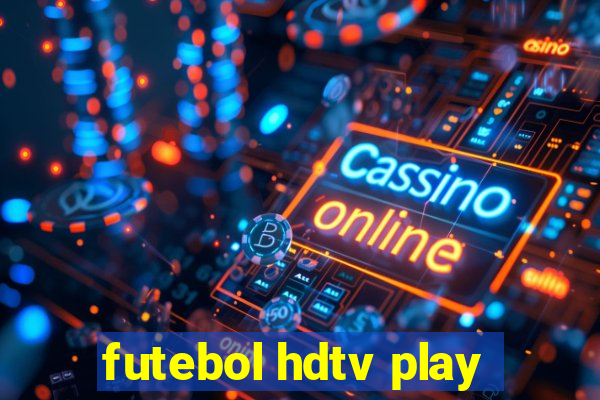 futebol hdtv play