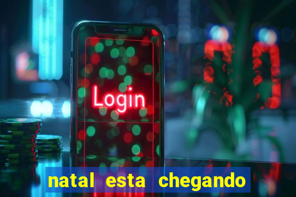 natal esta chegando plim plim