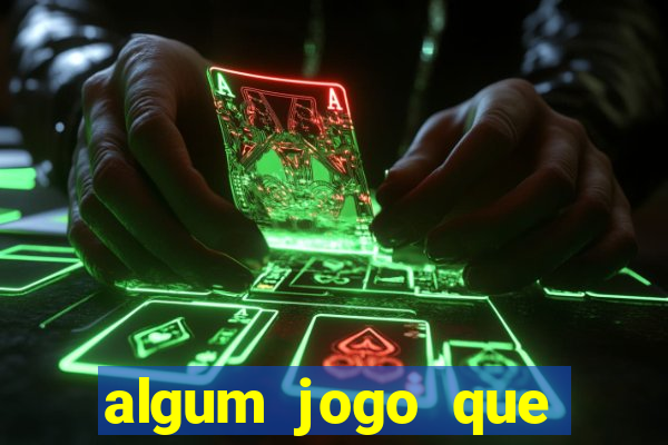 algum jogo que paga de verdade