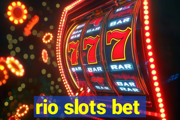 rio slots bet