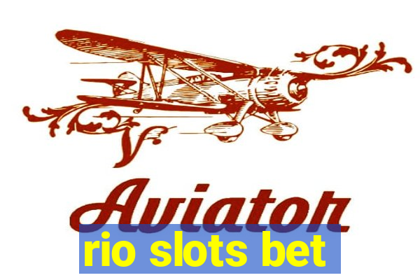 rio slots bet