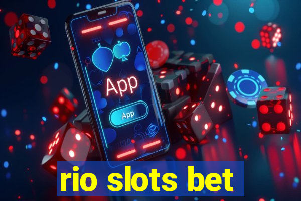 rio slots bet