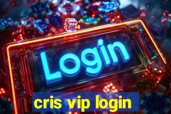 cris vip login