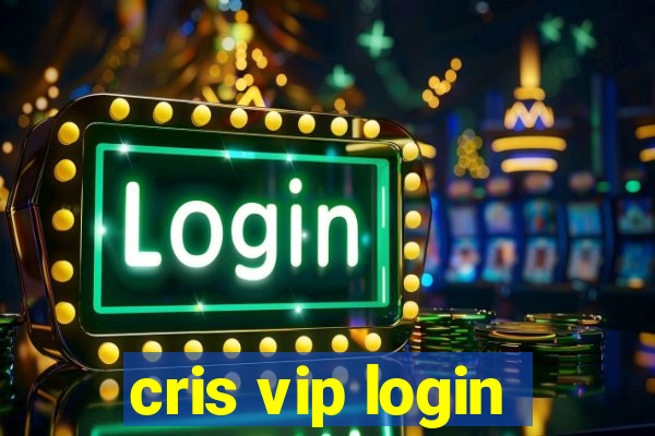 cris vip login