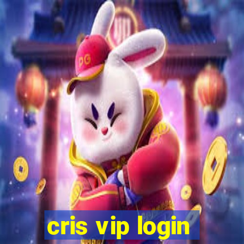 cris vip login