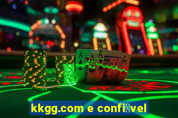 kkgg.com e confi谩vel