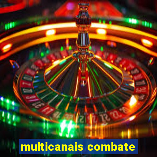 multicanais combate