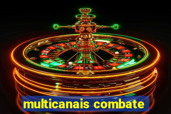 multicanais combate