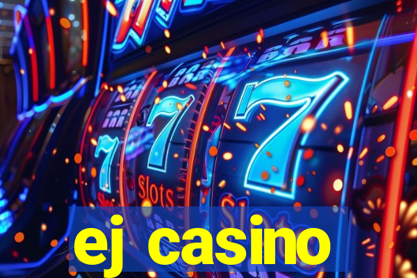 ej casino