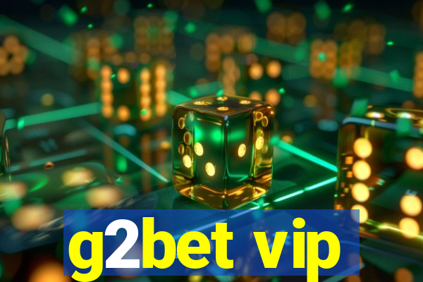 g2bet vip