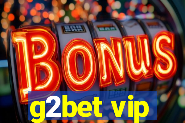 g2bet vip