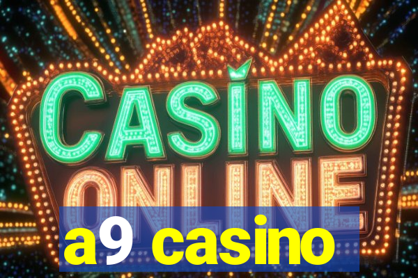 a9 casino