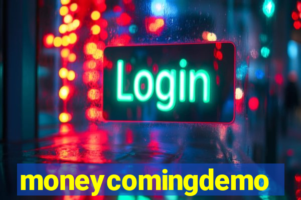 moneycomingdemo