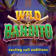 casting call auditions