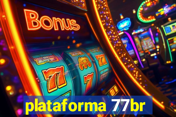 plataforma 77br