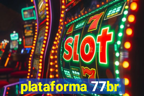 plataforma 77br