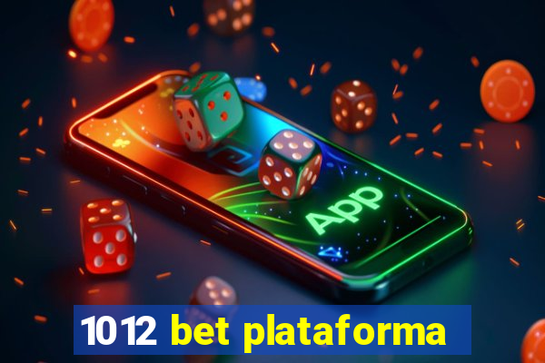 1012 bet plataforma