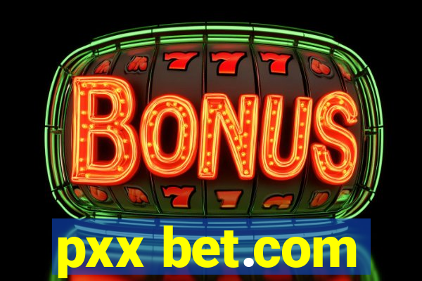 pxx bet.com