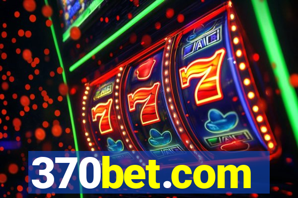 370bet.com