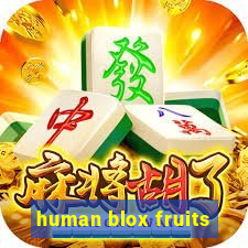 human blox fruits