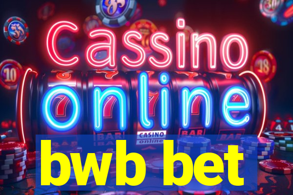 bwb bet