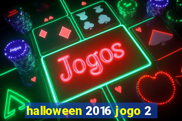 halloween 2016 jogo 2