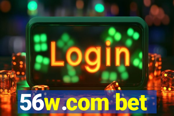 56w.com bet