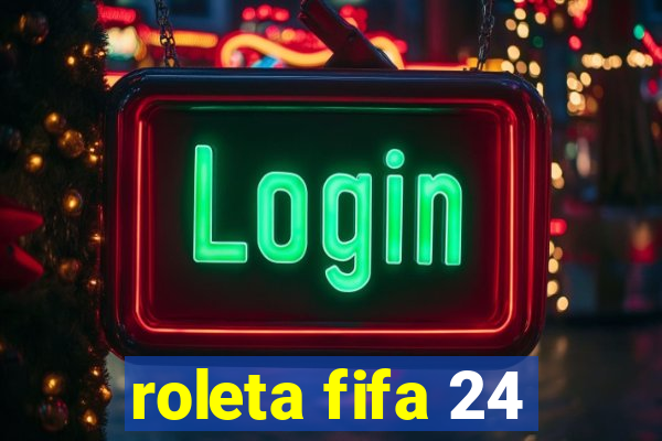 roleta fifa 24