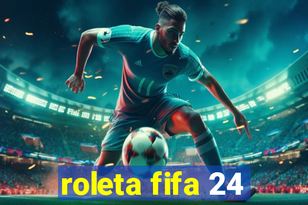 roleta fifa 24