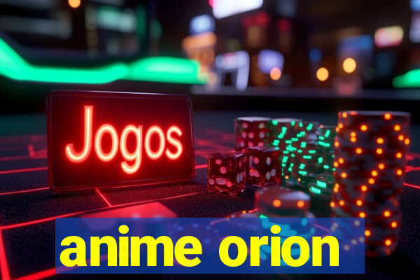 anime orion