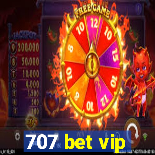 707 bet vip