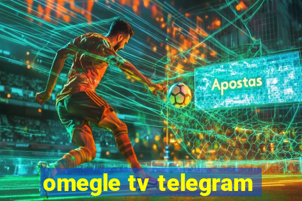 omegle tv telegram