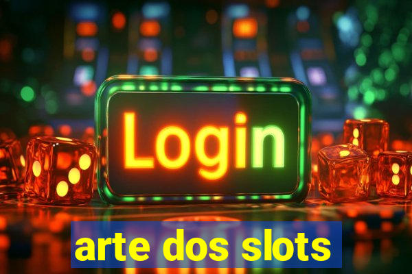 arte dos slots