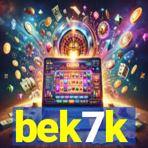 bek7k