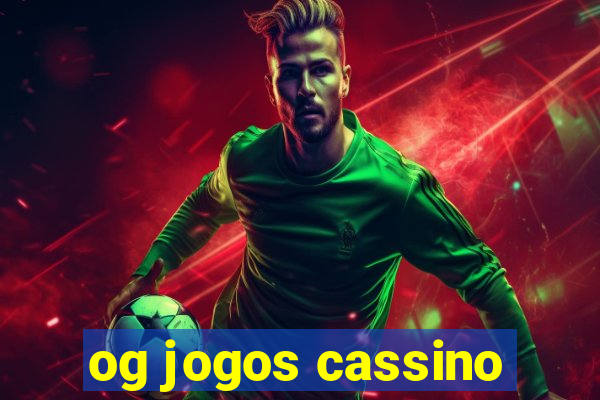 og jogos cassino