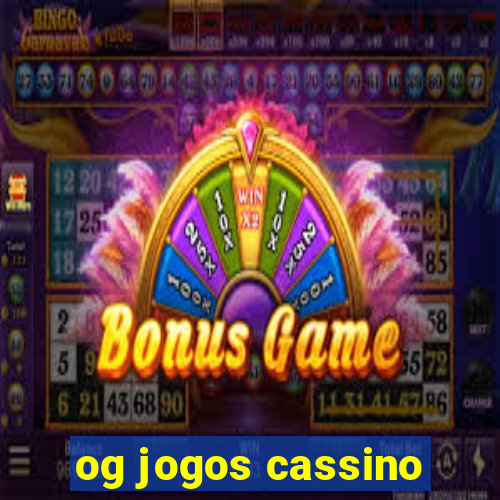 og jogos cassino