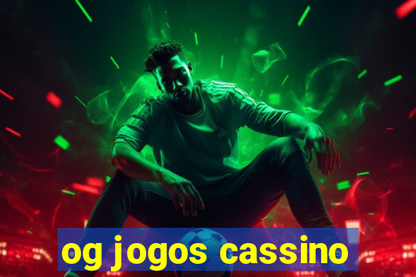 og jogos cassino