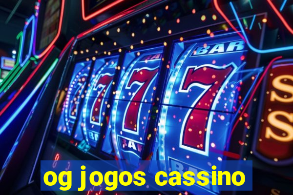 og jogos cassino