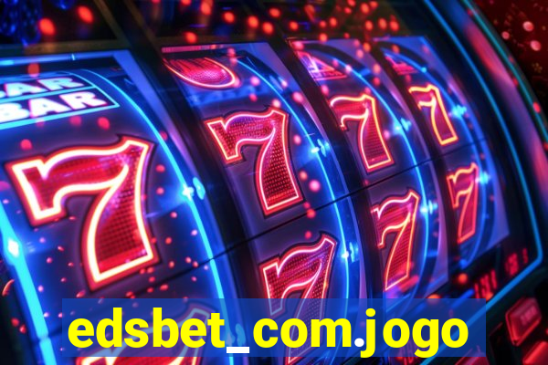 edsbet_com.jogos.app