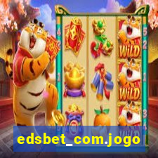 edsbet_com.jogos.app